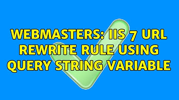Webmasters: IIS 7 URL Rewrite Rule using query string variable