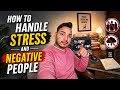 How to Handle Stress and Negative People | Powerful Mindset Tips | World Class Gaurav Sir