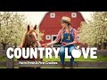 Heartwarming Country Love Songs from the 70s & 80s