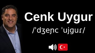 How To Pronounce Cenk Uygur Correctly