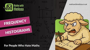 Frequency Histograms "For People Who HATE Maths"