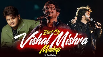 Vishal Mishra Mashup 2025 | Alex Mashup | Mushkil Hai | Khoobsurat |Best of Vishal Mishra Love 2025