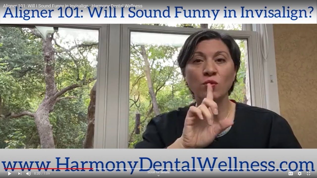 Aligner 101: Will I Sound Funny in Invisalign ; Harmony Dental Wellness