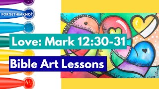 How to Paint Hearts -Bible Art Lesson  Mark 12:30-31