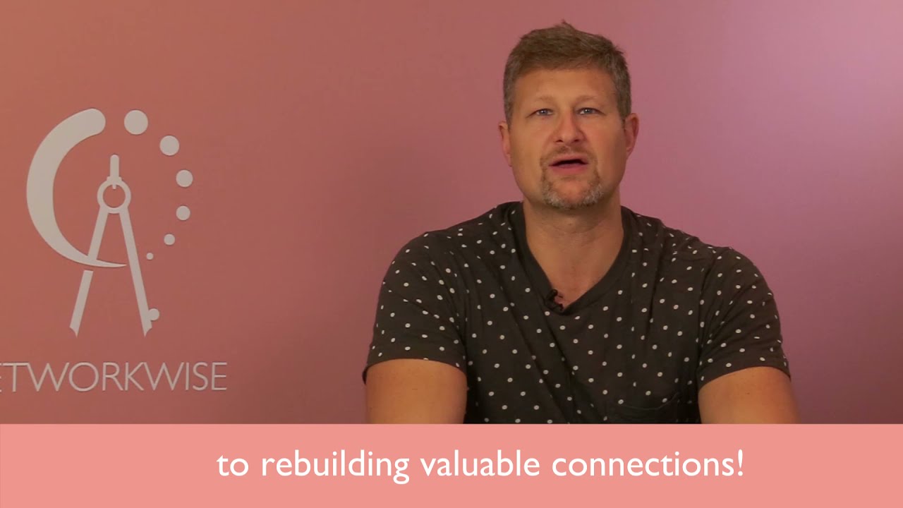 5 Simple Steps to Reconnect with Your Network | Adam Connors | NetWorkWise