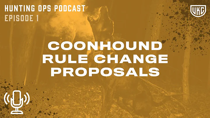 UKC Hunting Ops Podcast, Ep. 1 - Coonhounds: Rule ...