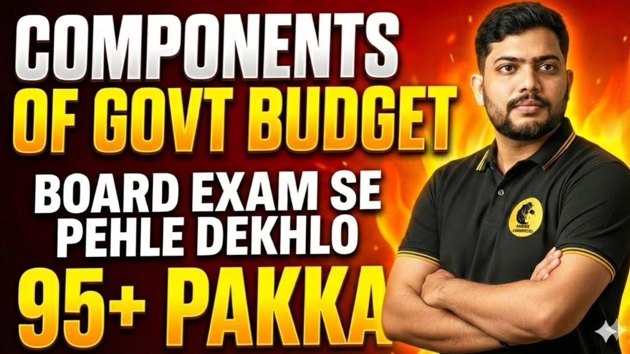 Government Budget Class 12 Economics | Full Chapter Revision (2025-26) 🔥 PART- 1