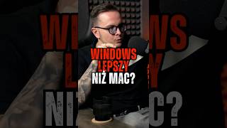 WINDOWS LEPSZY NIŻ MAC #shorts #podcast