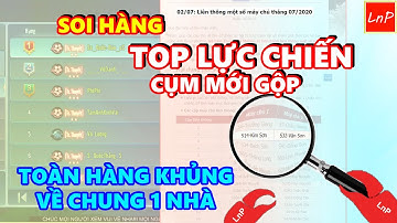VLTK MOBILE - SOI HÀNG TOP LC CHIẾN CỤM SV VỪA GỘP - TOÀN HÀNG KHỦNG VỀ CHUNG 1 NHÀ | LnP