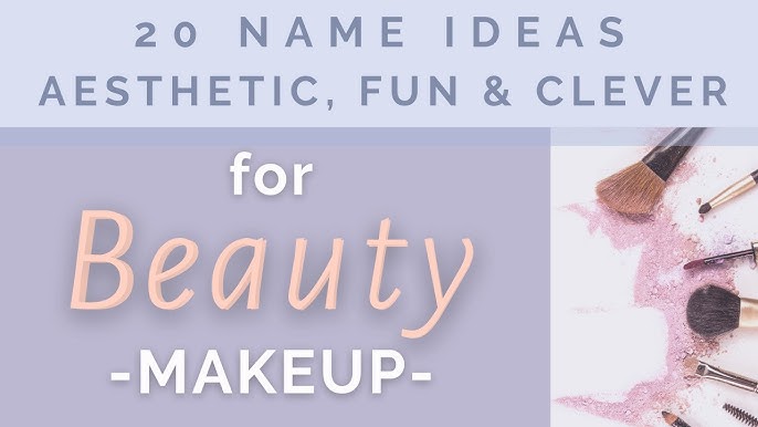 Makeup You Channel Name Ideas