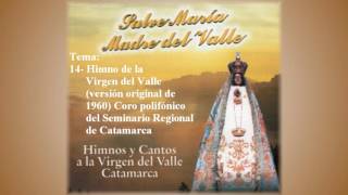 Video thumbnail of "Himno de la Virgen del Valle (Versión Original 1960) Coro Polifónico del Seminario de Ctca."
