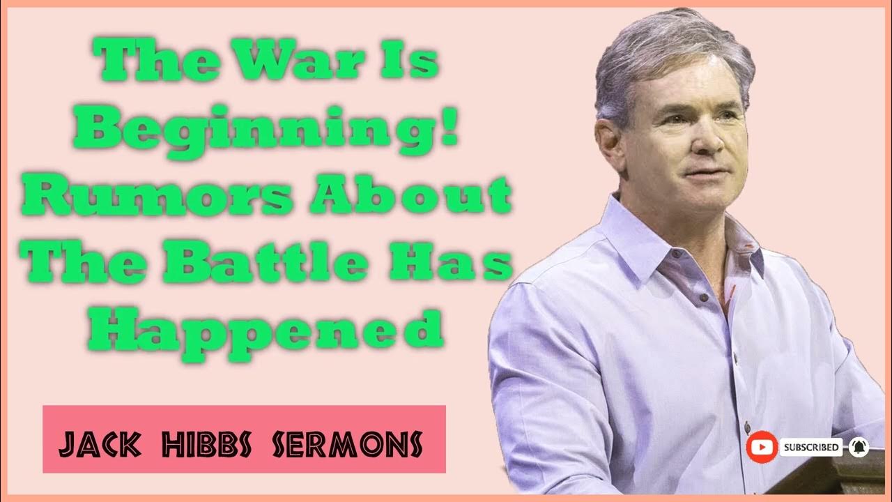 Jack Hibbs Full Sermons The War Is Beginning! Rumors About The