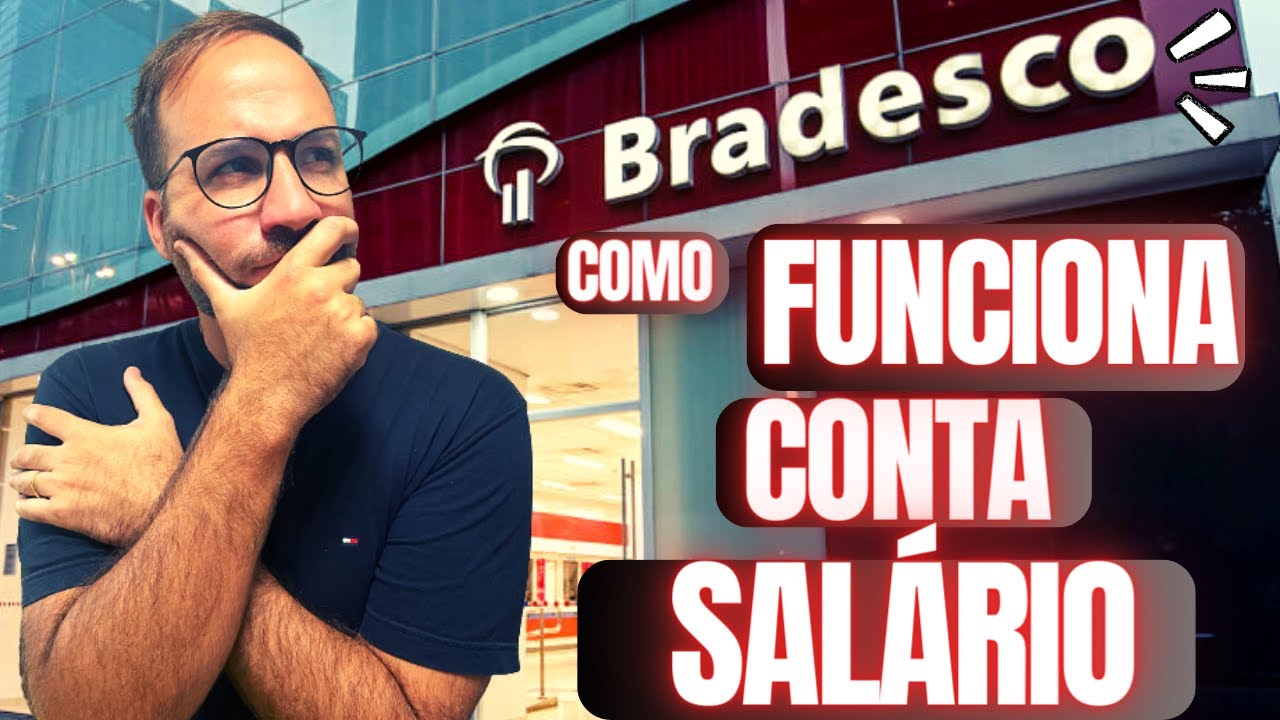 Como FUNCIONA a CONTA SALÁRIO BRADESCO? - YouTube