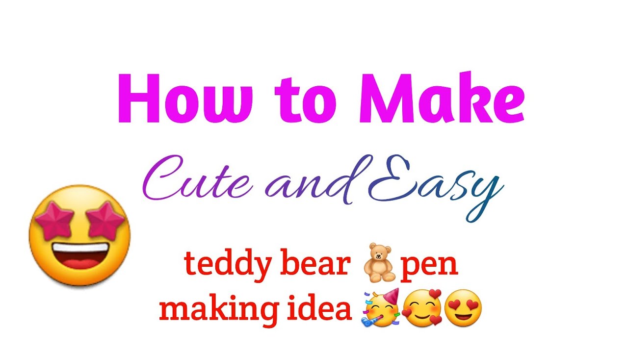 how to make teddy bear penHomemade teddy bearHomemade pen