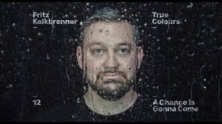 Video thumbnail of "Fritz Kalkbrenner - A Change Is Gonna Come (Official Audio)"