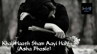 KHALI HAATH SHAM AAYI HAI | ASHA BHOSLE | RD BURMAN | BEST  GHAZAL | IJAZAT
