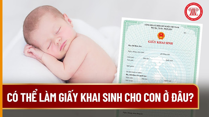 Hướng dẫn làm giấy khai sinh năm 2024