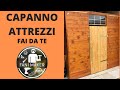 Come fare una casetta degli attrezzi fai da te - capanno degli attrezzi diy