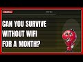 Can You Survive Without Wifi for a Month?