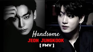 𝐉eon 𝐉ungkook - Handsome 𝐅𝐌𝐕