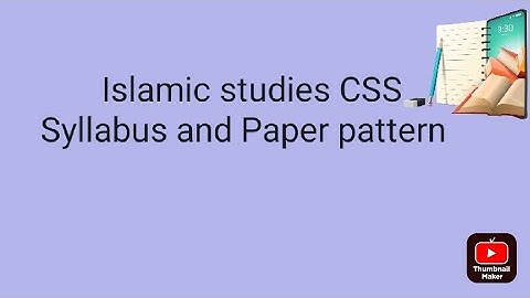 Islamic studies CSS.  Syllabus and Paper pattern