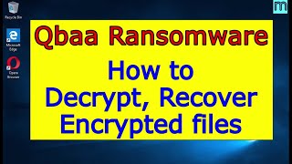 Qbaa virus (ransomware). How to decrypt .Qbaa files. Qbaa File Recovery Guide.