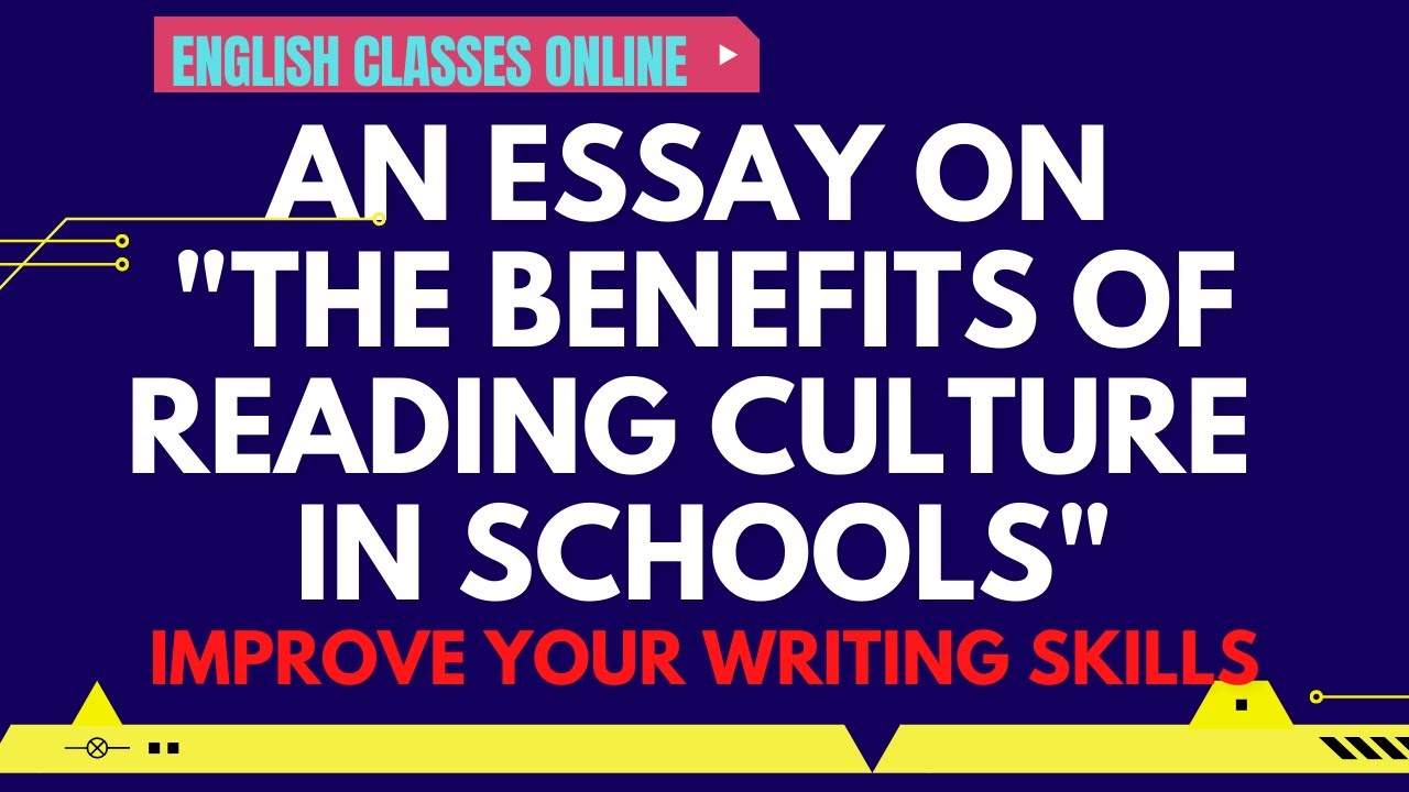 essay on benefits of reading culture in schools