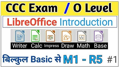 LibreOffice Tutorial- Class 1 | LibreOffice Tutorial for CCC Exam, O Level