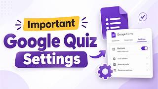 Important Google Quiz Settings, You should Know | Google Forms Tutorial