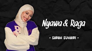 Sarah Suhairi - Nyawa & Raga (Lirik)