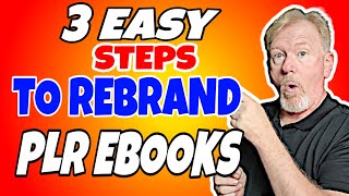 3 Easy Steps To Rebrand Your PLR Ebook