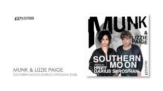 Munk &amp; Lizzie Paige - Southern Moon (Darius Syrossian Dub) | Exploited