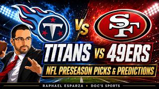 Tennessee Titans vs San Francisco 49ers NFL Best Bet NFL Picks and Predictions Raphael Esparza