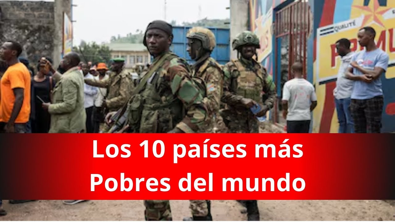 Los 10 países más pobres del mundo - YouTube