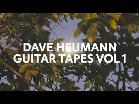 David Heumann — Dave Heumann - Guitar Tapes Vol 1 (Seven Electric Guitar Improvisations)