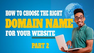 How to choose the right domain name( part 2)