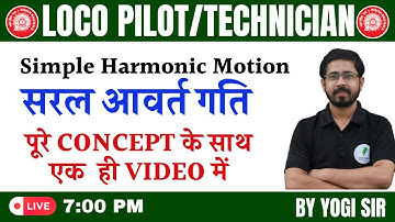 Simple Harmonic Motion | PHYSICS | Alp  & Technician | आज ही पूरा पढ़ लो   |  by-Yogi sir🔥🔥