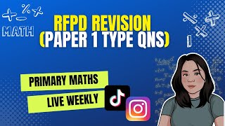 RFPD Revision (Paper 1 Type Qns) | PSLE Maths Series | MasterMaths Weekly Live Tutorial