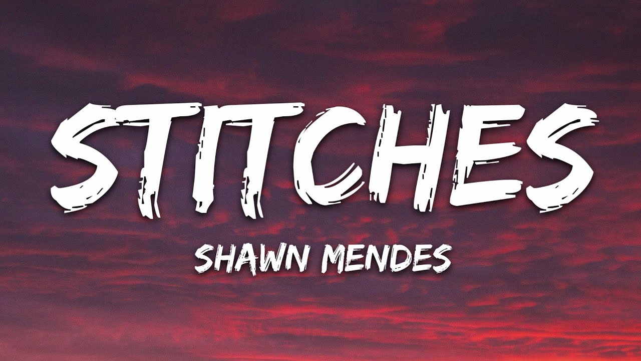 Shawn Mendes   Stitches Lyrics