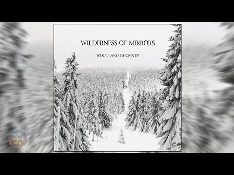 Wilderness of Mirrors - Woodland Ghosts (EP)