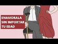 Como ENAMORAR a una MUJER mas JOVEN que TU