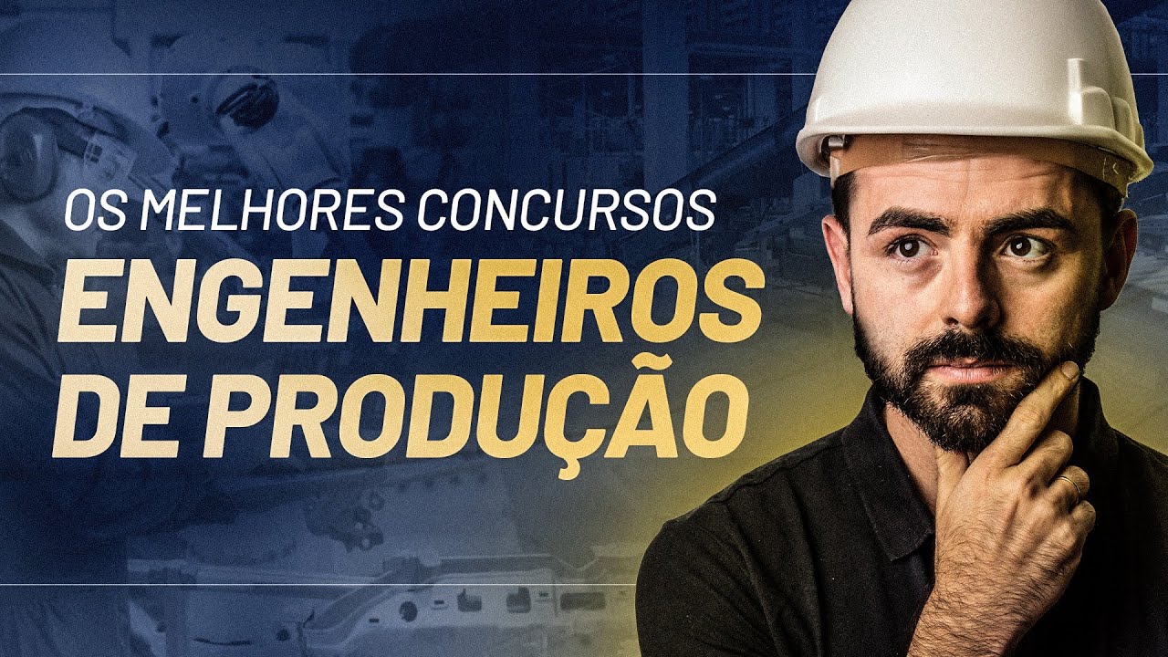 Concursos para ENGENHEIROS DE PRODUÇÃO EM 2024 - YouTube