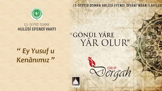 Grup Dergâh - Ey Yusufu Kenanımız Resimi