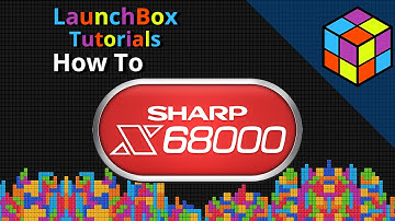 Sharp X68000 - LaunchBox Tutorials