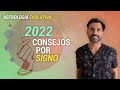 ASTROLOGÍA 2022 - CONSEJOS POR SIGNO