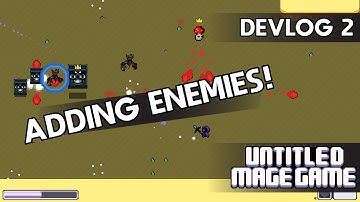 Adding Enemies! - Untitled Mage Game Devlog 2