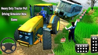 Heavy Duty Tractor pull Driving Simulator New Tractor simulator and Driving Game - Android gameplay screenshot 5