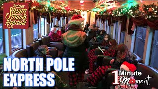 1-Minute Moment - All Aboard the North Pole Express Christmas Steam Train! Santa Claus, Music & Fun!