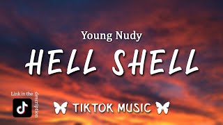 Young Nudy - Hell Shell (TikTok Remix) (Lyrics) \