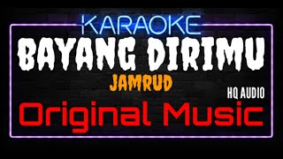 Karaoke Bayang Dirimu ( Original Music ) HQ Audio - Jamrud